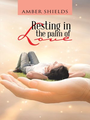 cover image of Resting in the Palm of Love